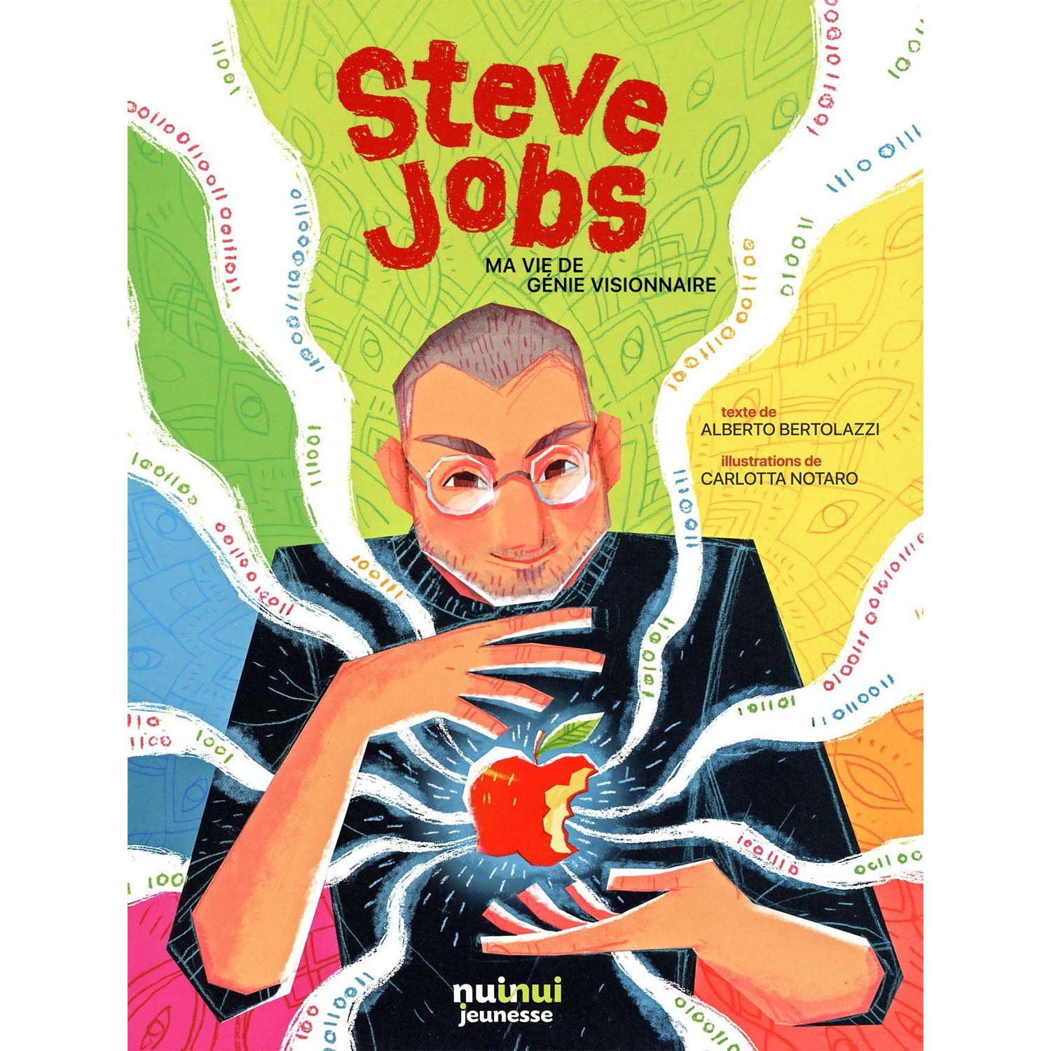 Steve Jobs - Ma vie de génie visionnarie