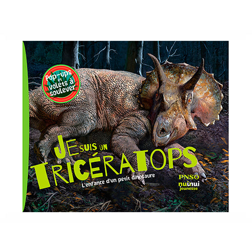 Je suis un Triceratops - L'enfance d'un petit dinosaure