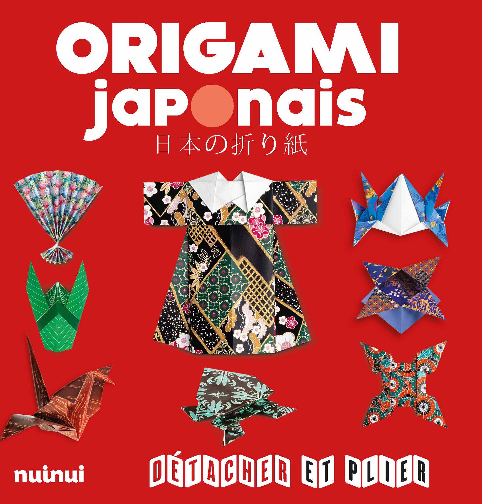 DETACHER ET PLIER - Origami japonais (nouvelle édition)