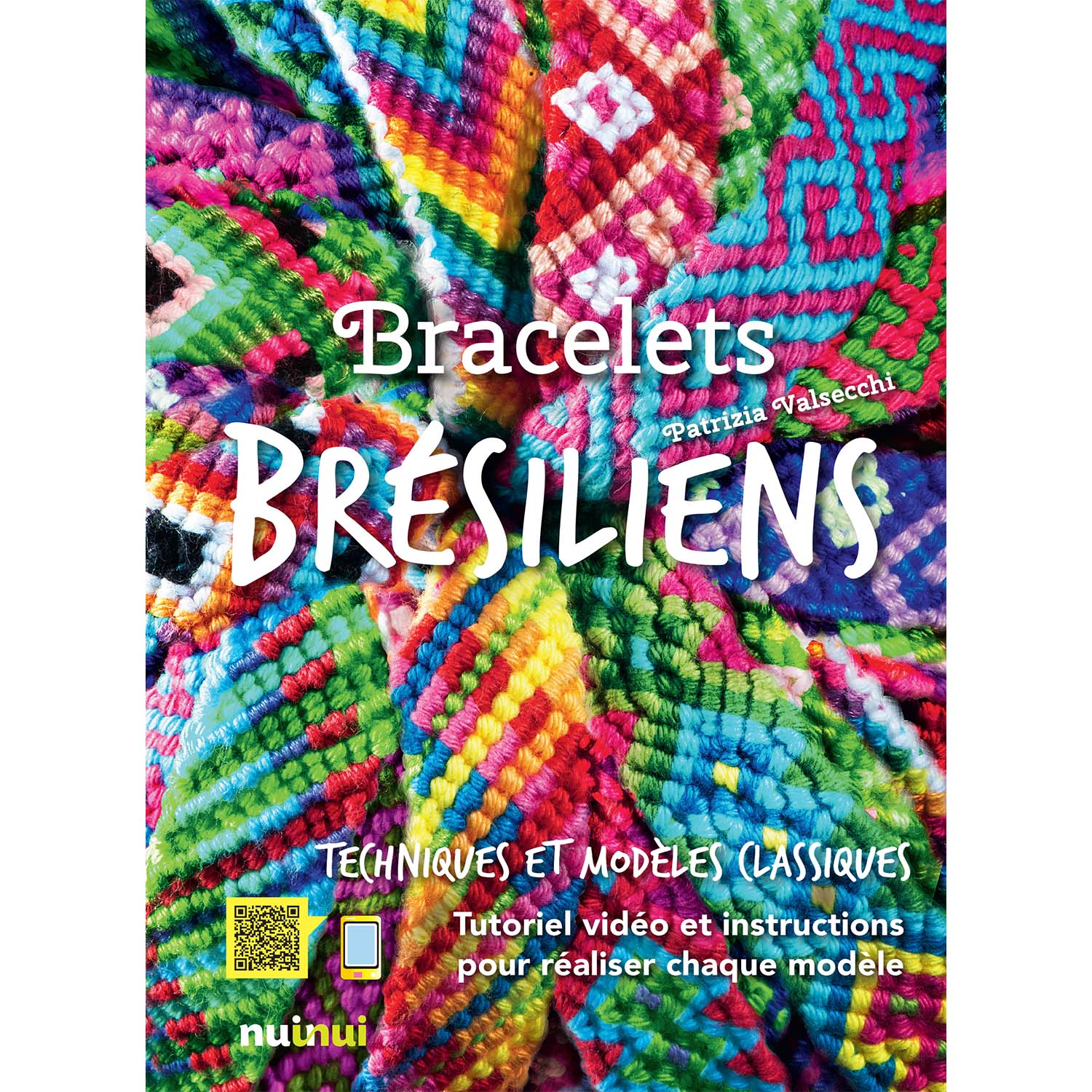 Bracelets brésiliens - Techniques et modèles classiques