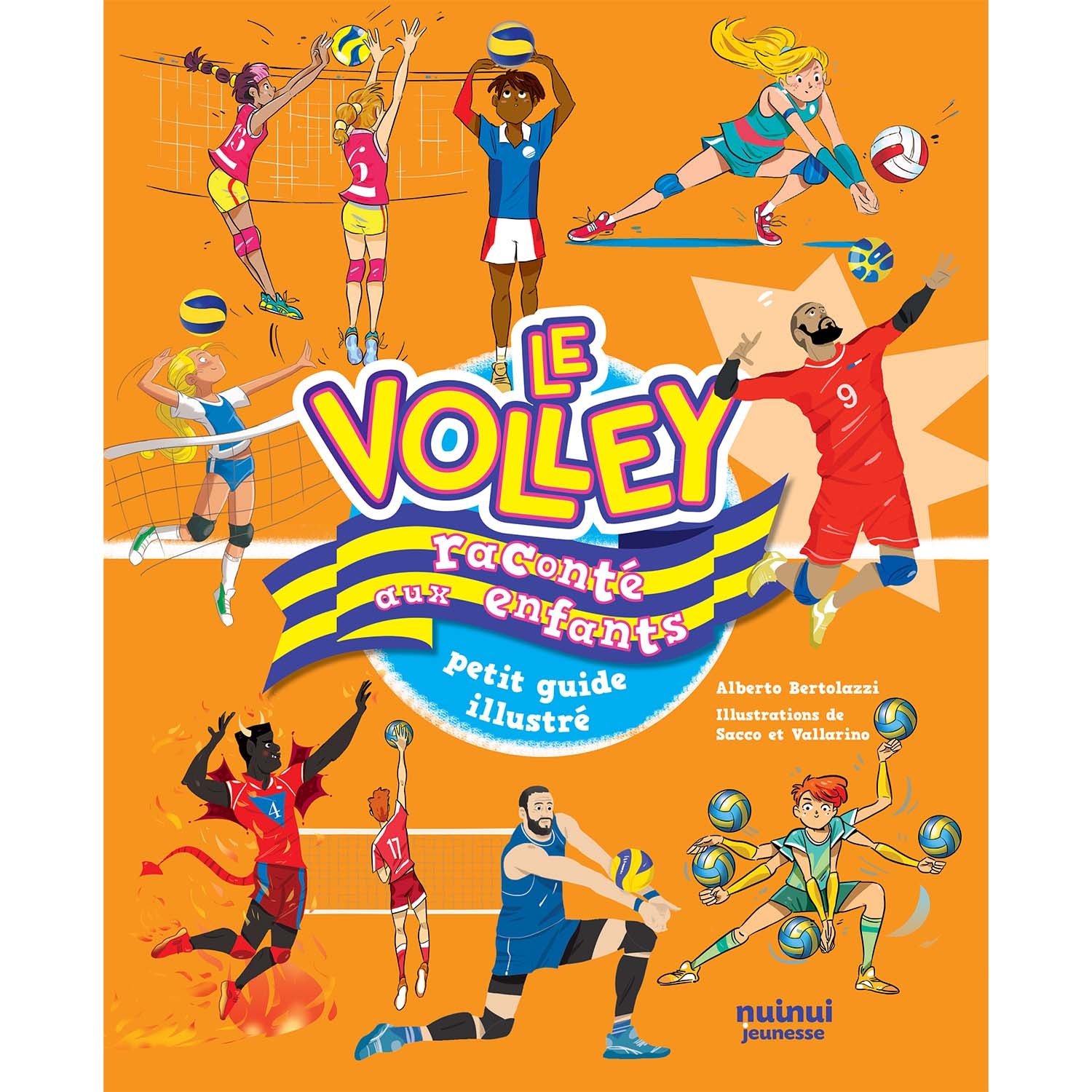 Le volley raconté aux enfants - Petit guide illustré (nouvelle édition actualisée)