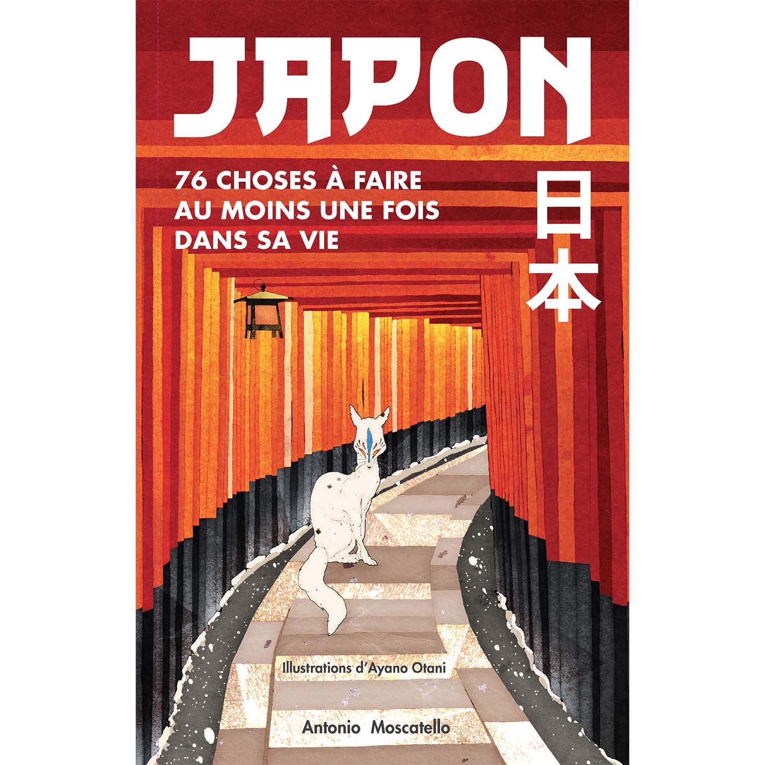 Japon - 76 choses à faire au moins une fois dans sa vie