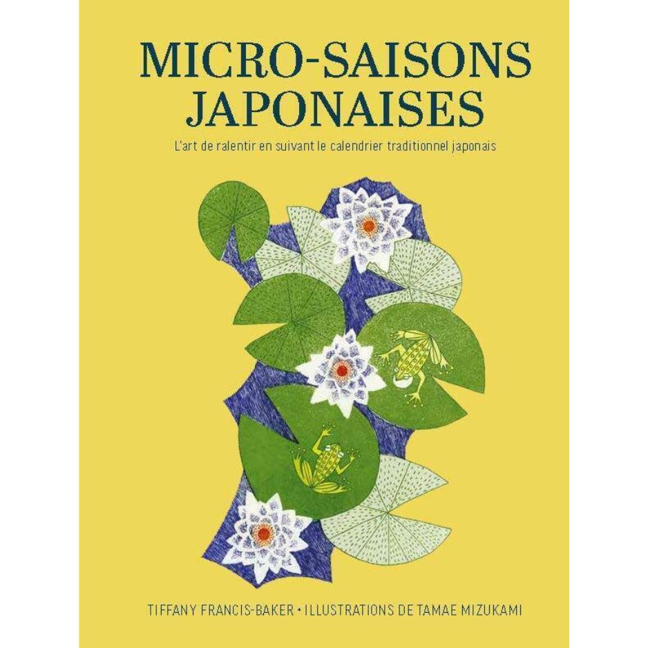 Micro-saisons japonaises - L'art de ralentir en suivant le calendrier traditionnel japonais
