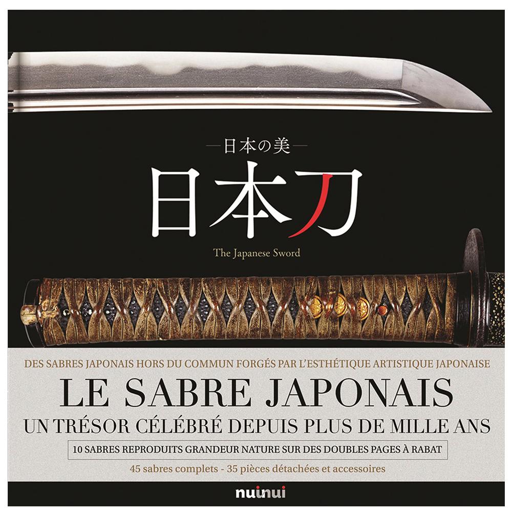 Le sabre japonais - Un trésor célébré depuis plus de mille ans