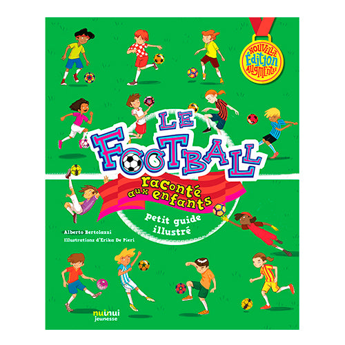 Le football raconté aux enfants - Petit guide illustré