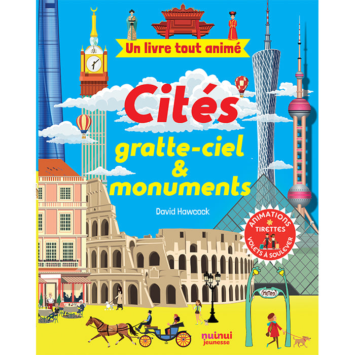 Un livre tout animé - Cités : gratte - ciel & monuments